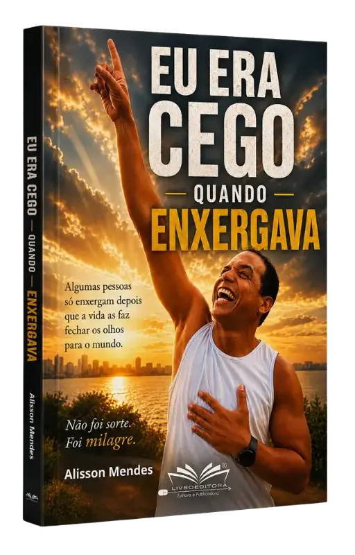Capa do livro Eu Era Cego Quando Enxergava, publicado pela Livro Editora